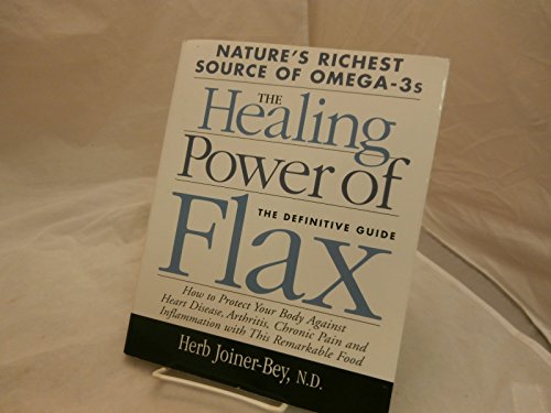 The Healing Power of Flax: The Definitive Guide