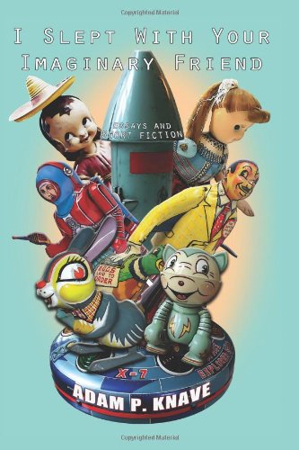 I Slept with Your Imaginary Friend