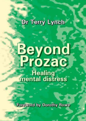 Beyond Prozac : Healing Mental Distress