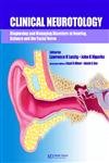 Clinical Neurotology: Diagnosing and Managing Disorders of Hearing, Balance and the Facial Nerve