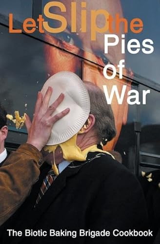 Pie Any Means Necessary: The Biotic Baking Brigade