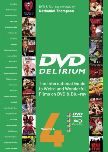 DVD Delirium: The International Guide to Weird and Wonderful Films on Dvd and Blu-Ray