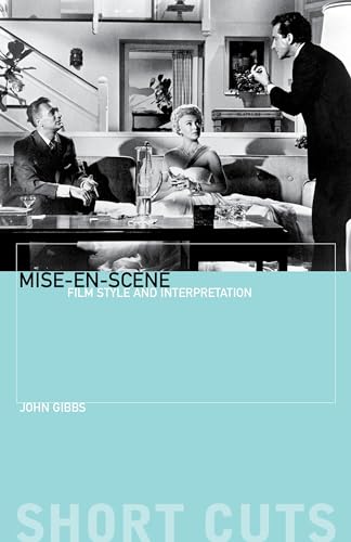Mise-En-Scène: Film Style and Interpretation