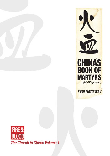 Chinas Book of Martyrs: The Fire and Blood Series, AD 845 - Present