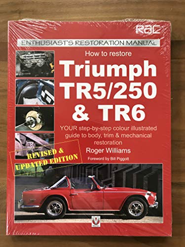 How To Restore Triumph TR5/250 & TR6 (Enthusiast's Restoration Manual)