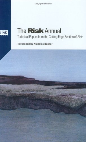 The Risk Annual: Technical Papers from the Cutting Edge Section of Risk