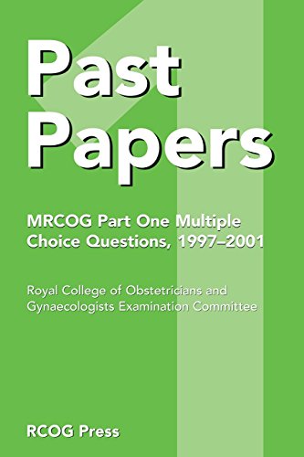 Past Papers MRCOG Part One Multiple Choice Questions: 1997–2001 (1997–2001)