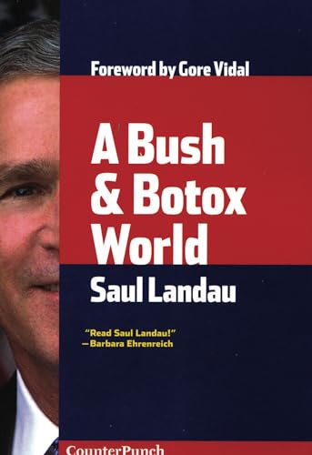A Bush & Botox World: Travels Through Bush's America (Counterpunch)