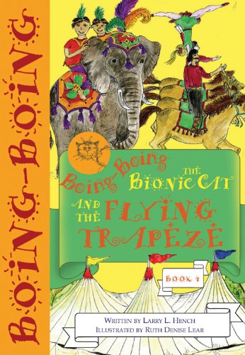 Boing-boing the Bionic Cat and the Flying Trapeze