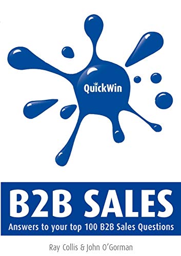 Quick Win B2B Sales: Answers to Your Top 100 B2B Sales Questions