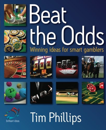 Beat the Odds: Winning ideas for smart gamblers