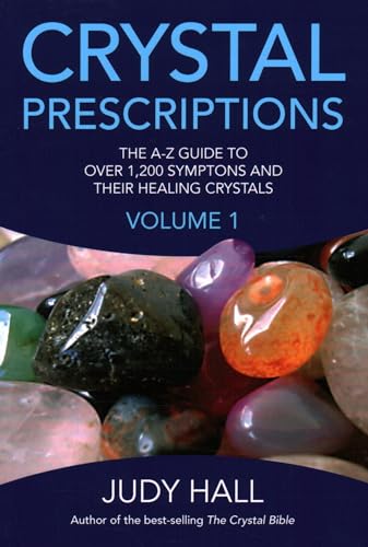 Crystal Prescriptions (Crystal Prescriptions, 1) (Volume 1)