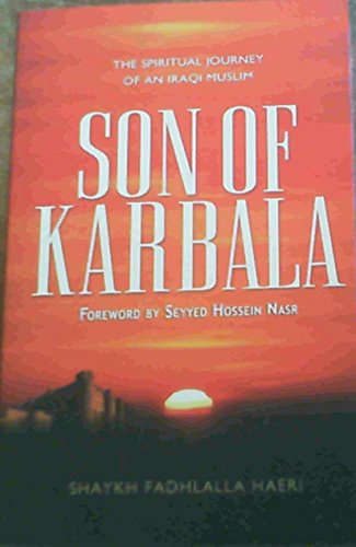 Son of Karbala: The Spiritual Journey of an Iraqi Muslim