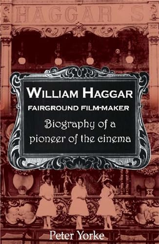 William Haggar (1851-1925): fairground film maker