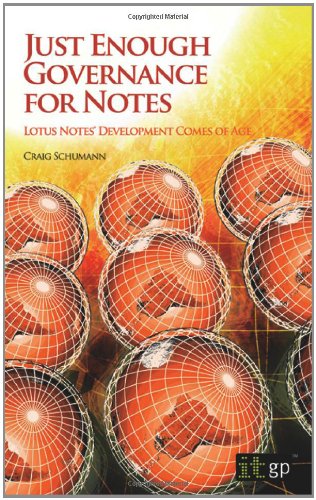 Just Enough Governance for Lotus Notes: Lotus Notes' Development Comes of Age