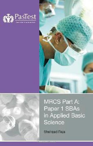 MRCS Part A: Paper 1SBAs in Applied Basic Science 2nd Revised Edition by Raja, Shahzad G. (2010) Paperback