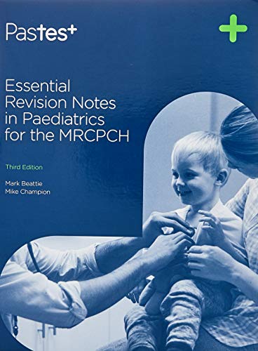 Essential Revision Notes in Paediatrics for the MRCPCH