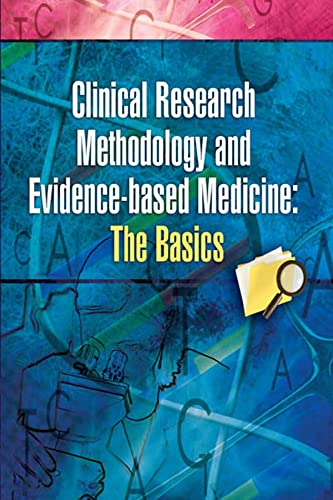 Clinical Research Methodology and Evidence-Based Medicine: The Basics