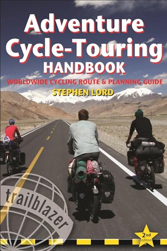 Adventure Cycle-Touring Handbook: Worldwide Cycling Route & Planning Guide
