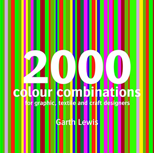2000 Colour Combinations: For Graphic, Web, Textile And Craft Designers