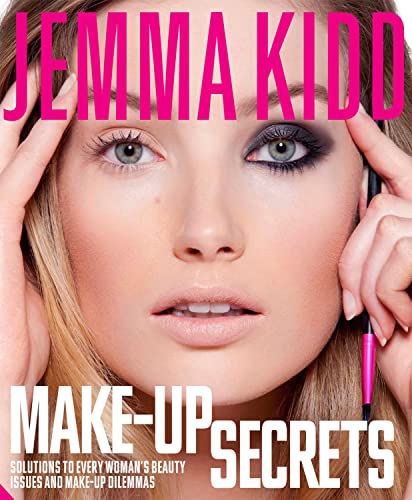 Jemma'S Make-Up Secrets: Solutions to Every Woman's Beauty Issues and Make-up Dilemmas