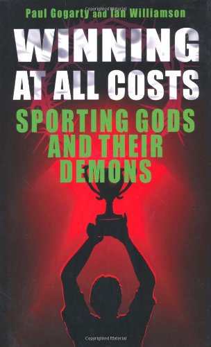 Winning at All Costs: Sporting Gods and Their Demons