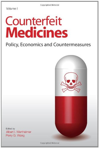 Counterfeit Medicines Volume I: Policy, Economics and Countermeasures: 1 (Counterfeit Medicines: Policy, Economics and Countermeasures)
