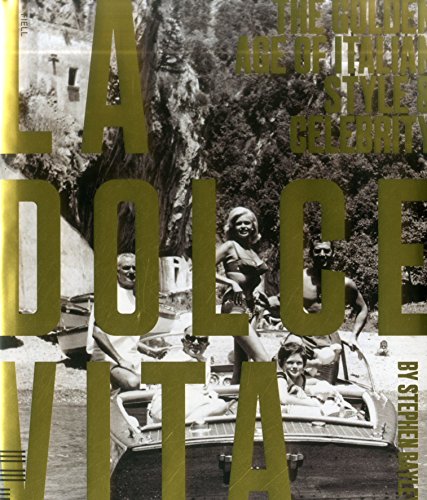 La Dolce Vita: The Golden Age of Italian Style & Celebrity