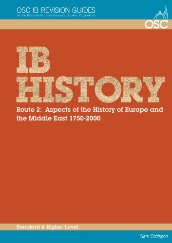 IB History Route 2: Aspects of the History of Europe & the Middle East 1750-2000 (OSC IB Revision Guides for the International Baccalaureate Diploma)