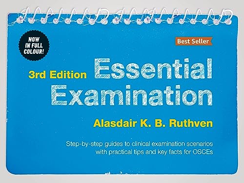 Essential Examination, 3rd edition: Step-by-step guides to clinical examination scenarios with practical tips and key facts for OSCEs