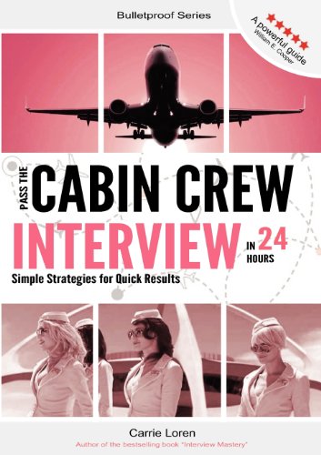 Pass the Cabin Crew Interview in 24 Hours: Simple Strategies for Quick Results