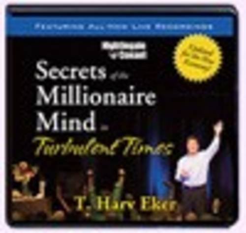 Secrets of a Millionaire Mind in Turbulent Times