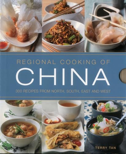 Regional Cooking of China: 300 Recipes from the North, South, East and West