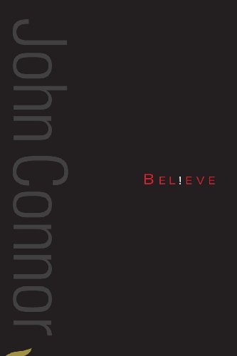 Believe: A collection of poetry from John F Connor