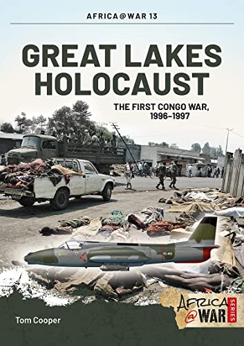 Great Lakes Holocaust: First Congo War, 1996–1997