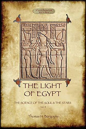 The Light of Egypt: the science of the soul and the stars. Vol. 2