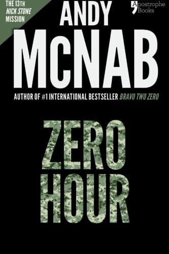 Zero Hour (Nick Stone Book 13): Andy McNab's best-selling series of Nick Stone thrillers - now available in the US
