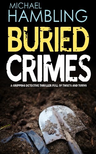 BURIED CRIMES: a gripping detective thriller full of twists and turns