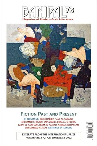 Banipal 73 Fiction Past and Present (Banipal Magazine of Modern Arab Literature)