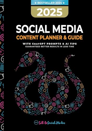 2025 SOCIAL MEDIA CONTENT PLANNER & GUIDE: With CHATGPT TIPS & AI PROMPTS Guaranteed better results in less time