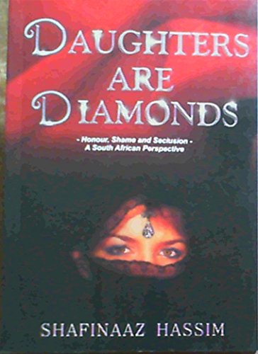 Daughters are Diamonds: Honour, Shame & Seclusion- A South African Perspective