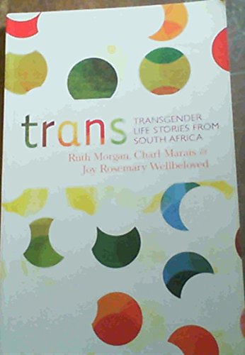 Trans: Transgender Life Stories from South Africa