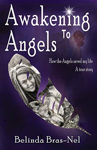 Awakening to angels: How the angels saved my life