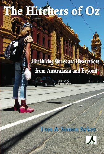 The Hitchers of Oz: An Antholody of Hitchhiking Stories and Observations from Australasia and Beyond