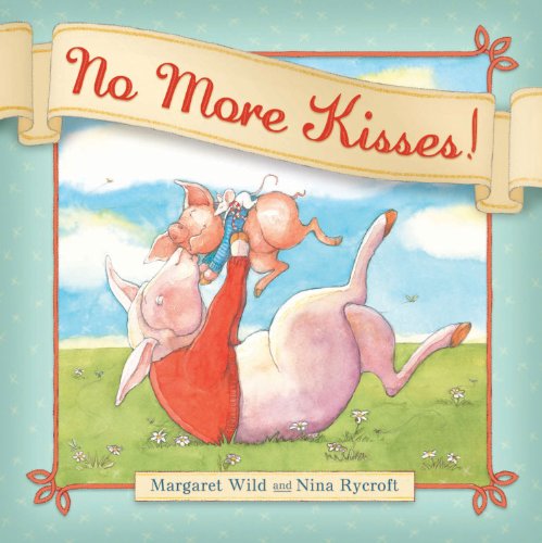 No More Kisses!: Little Hare Books