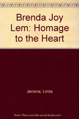 Brenda Joy Lem: Homage to the Heart