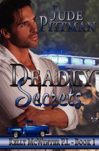 Deadly Secrets: Kelly McWinter P.I. Book 1