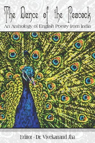 The Dance of the Peacock: An Anthology of English Poetry from India