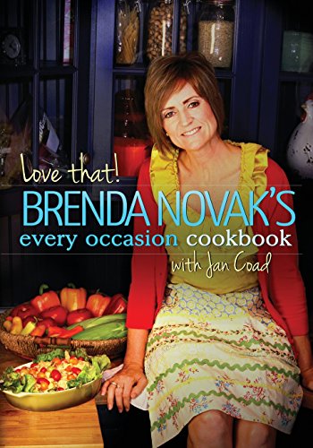 Love That! Brenda Novak's Every Occasion Cookbook with Jan Coad: (All Proceeds to Diabetes Research)