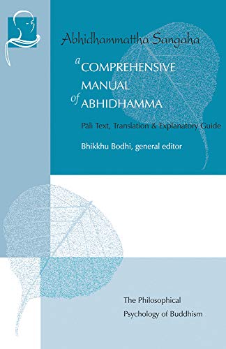 A Comprehensive Manual of Abhidhamma: The Abhidhammattha Sangaha of Acariya Anuruddha